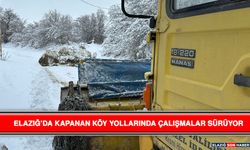 Elazığ’da Kapanan Köy Yollarında Çalışmalar Sürüyor