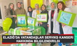 Elazığ’da Vatandaşlar Serviks Kanseri Hakkında Bilgilendirildi