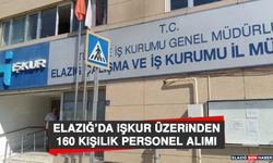 Elazığ’da İŞKUR Üzerinden 160 Kişilik Personel Alımı