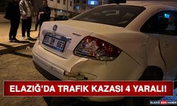 Elazığ’da Trafik Kazası 4 Yaralı!