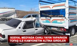 Sosyal Medyada Canlı Yayın Yaparken Tofaş ile Kamyonetin Altına Girdiler