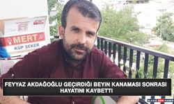 Feyyaz Akdağoğlu Geçirdiği Beyin Kanaması Sonrası Hayatını Kaybetti