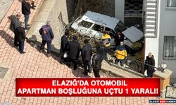 Elazığ'da Otomobil Apartman Boşluğuna Uçtu 1 Yaralı!