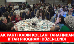 AK Parti Kadın Kolları Tarafından İftar Programı Düzenlendi