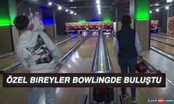 Özel Bireyler Bowlingde Buluştu