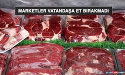 Marketler Vatandaşa Et Bırakmadı