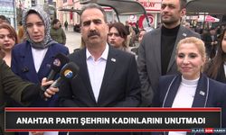 Anahtar Parti Şehrin Kadınlarını Unutmadı