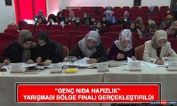 "Genç Nida Hafızlık” Yarışması Bölge Finali Gerçekleştirildi