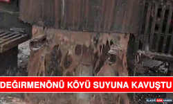 Değirmenönü Köyü Suyuna Kavuştu