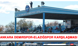 Ankara Demirspor-Elazığspor Karşılaşması