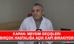 Kapan: Mevsim Geçişleri Birçok Hastalığa Açık Kapı Bırakıyor