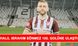 Halil İbrahim Sönmez 100. Golüne Ulaştı