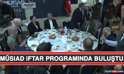 MÜSİAD İftar Programında Buluştu