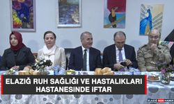 Elazığ Ruh Sağlığı ve Hastalıkları Hastanesinde İftar