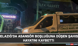 Elazığ'da Asansör Boşluğuna Düşen Şahıs Hayatını Kaybetti