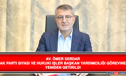 Av. Ömer Serdar AK Parti Siyasi ve Hukuki İşler Başkan Yardımcılığı Görevine Yeniden Getirildi