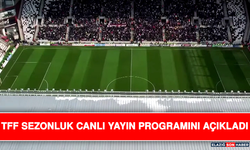 TFF Sezonluk Canlı Yayın Programını Açıkladı