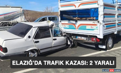 Elazığ’da Trafik Kazası: 2 Yaralı