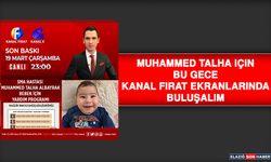 Muhammed Talha İçin Bu Gece Kanal Fırat Ekranlarında Buluşalım