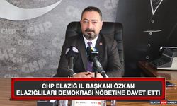 CHP Elazığ İl Başkanı Özkan Elazığlıları Demokrasi Nöbetine Davet Etti