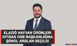 Elazığ Hayvan Ürünleri İhtisas OSB Başkanlığına Şenol Arslan Seçildi