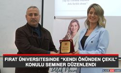 Fırat Üniversitesinde “Kendi Önünden Çekil” Konulu Seminer Düzenlendi