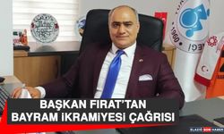 Başkan Fırat’tan Bayram İkramiyesi Çağrısı