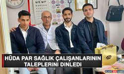 HÜDA Par Sağlık Çalışanlarının Taleplerini Dinledi