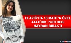 Elazığ'da 18 Mart’a Özel Atatürk Portresi Hayran Bıraktı