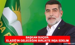 Başkan Suiçer: Elazığ’ın Geleceğini Birlikte İnşa Edelim