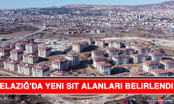 Elazığ'da Yeni Sit Alanları Belirlendi