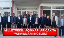 Milletvekili Açıkkapı Arıcak'ta Yatırımları İnceledi