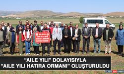 “Aile Yılı” Dolayısıyla “Aile Yılı Hatıra Ormanı” Oluşturuldu