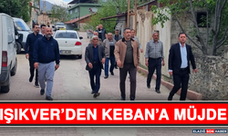 Işıkver’den Keban’a Müjde