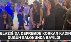 Elazığ’da Depremde Korkan Kadın Düğün Salonunda Bayıldı