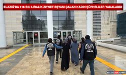 Elazığ'da 416 Bin Liralık Ziynet Eşyası Çalan Kadın Şüpheliler Yakalandı