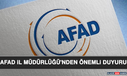 AFAD İl Müdürlüğü'nden Önemli Duyuru