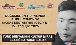 Türk Dünyasının Kültür Mirası Elazığ’da Yaşatılacak