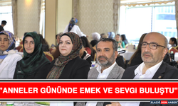 "Anneler Gününde Emek ve Sevgi Buluştu"
