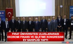 Fırat Üniversitesi Uluslararası Ekonomi Finans ve İşletme Kongresine Ev Sahipliği Yaptı