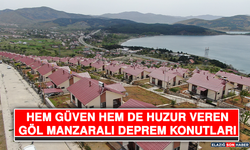 Hem Güven Hem De Huzur Veren Göl Manzaralı Deprem Konutları