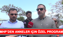 MHP’den Anneler İçin Özel Program