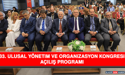 33. Ulusal Yönetim ve Organizasyon Kongresi Açılış Programı