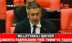 Milletvekili Işıkver Çimento Fabrikasını Yine TBMM’ye Taşıdı