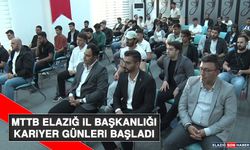 MTTB Elazığ İl Başkanlığı Kariyer Günleri Başladı