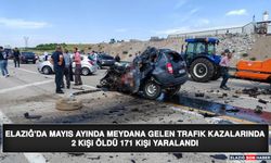 Elazığ'da Mayıs Ayında Meydana Gelen Trafik Kazalarında 2 Kişi Öldü 171 Kişi Yaralandı
