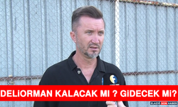 Deliorman Kalacak Mı ? Gidecek Mi?