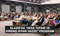 Elazığ’da “Aksa Tufanı ve Direniş Diyarı Gazze” Programı