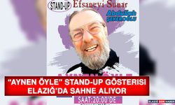 “Aynen Öyle” Stand-Up Gösterisi Elazığ’da Sahne Alıyor