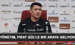 Yönetim, Fırat Gül’le Bir Araya Geliyor